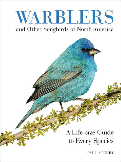 Title details for Warblers and Other Songbirds of North America by Paul Sterry - Available